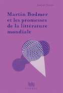 Martin Bodmer et les promesses de la littérature mondiale